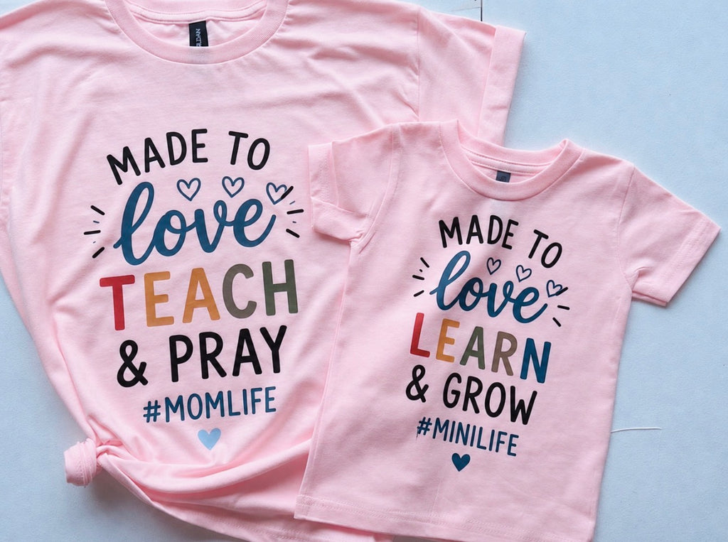 Family Matching Mom & Mini Shirts Sets - Made to Love, Teach & Pray #MomLife Christian- Made to love Learn & Grow #MiniLife