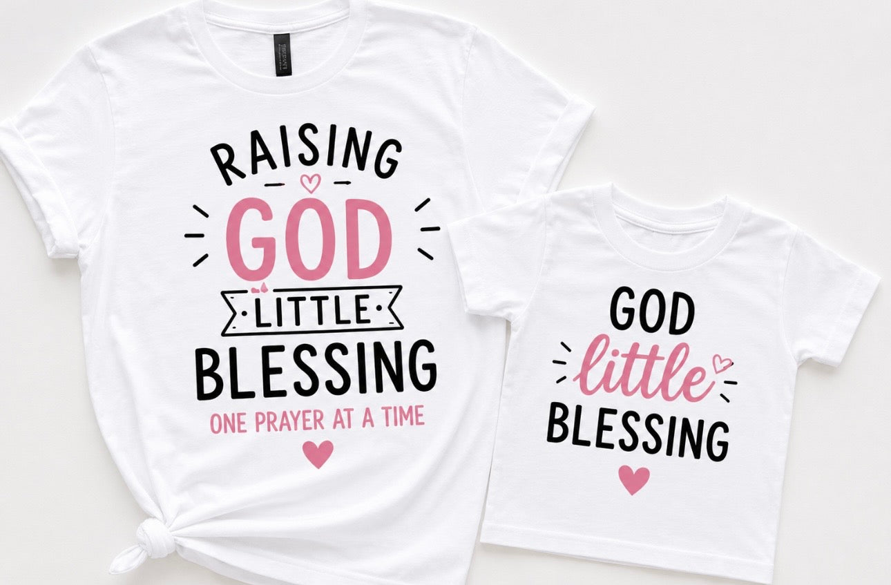 Matching Mommy & Me Christian Shirts Sets - Raising God's Little Blessing & God's Little Blessings Faith Based & Girl Style