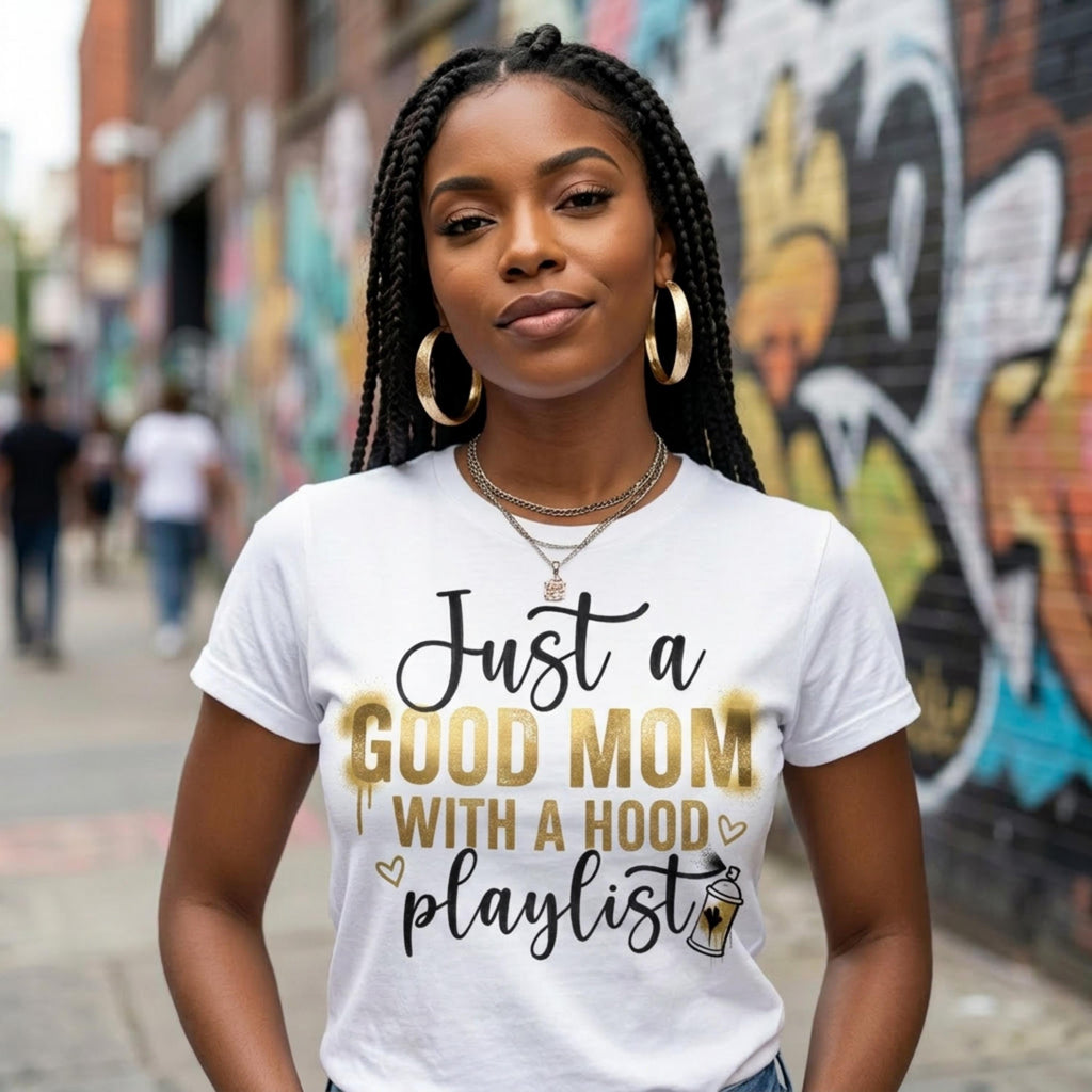Just a Good Mom with a Hood Playlist Women's T-Shirt, Music fan Tee, Funny Mothers Day Gifts, Motherhood T-shirt