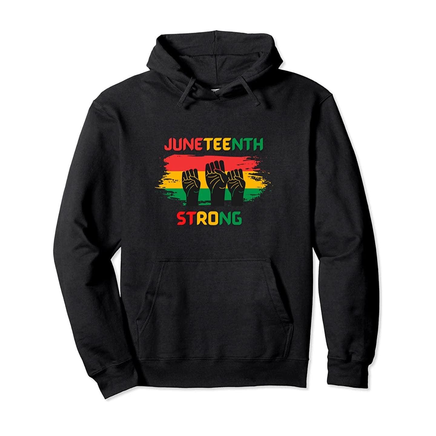 Juneteenth Strong African American Sweatshirt, Black History Unisex Hoodie