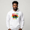 Juneteenth Strong African American Sweatshirt, Black History Unisex Hoodie
